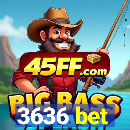 3636 bet